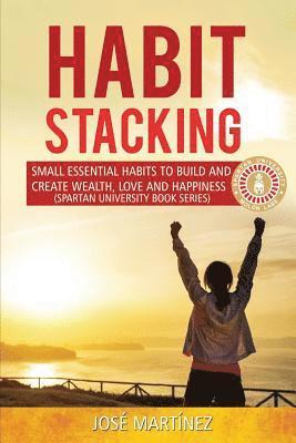 Jose Martinez - Habit Stacking: Small essential habits to build and create wealth, love and happiness, Häftad. Tillgänglighet: Lägg i varukorg