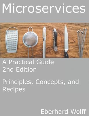 Eberhard Wolff - Microservices: A Practical Guide, Häftad. Tillgänglighet: Lägg i varukorg
