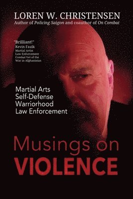 Loren W. Christensen - Musings On Violence, Häftad. Tillgänglighet: Lägg i varukorg