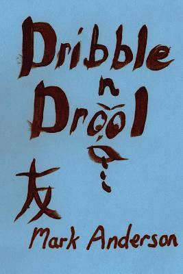 Mark J. Anderson - Dribble N Drool, Häftad. Tillgänglighet: Lägg i varukorg