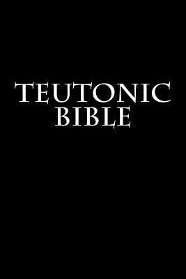 Wolf Wickham, Anonymous - Teutonic Bible, Häftad. Tillgänglighet: Lägg i varukorg