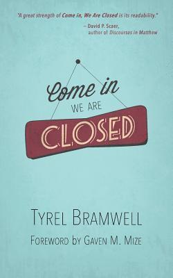 Tyrel Bramwell - Come In, We Are Closed, Häftad. Tillgänglighet: Lägg i varukorg