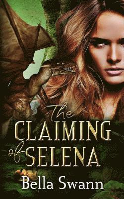 Bella Swann - Claiming of Selena, Häftad. Tillgänglighet: Lägg i varukorg