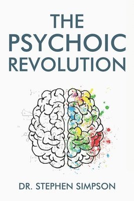 Stephen Simpson - Psychoic Revolution, Häftad. Tillgänglighet: Lägg i varukorg