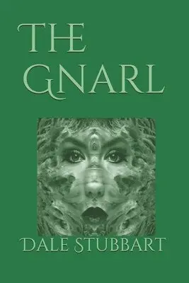 Dale Stubbart - Gnarl, Häftad. Tillgänglighet: Lägg i varukorg