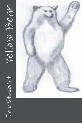 Dale Stubbart - Yellow Bear, Häftad. Tillgänglighet: Lägg i varukorg