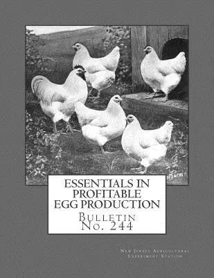 New Jersey Agricultural Experiment Stati - Essentials in Profitable Egg Production: Bulletin No. 244, Häftad. Tillgänglighet: Lägg i varukorg