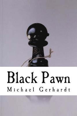 Michael Gerhardt - Black Pawn, Häftad. Tillgänglighet: Lägg i varukorg