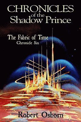 Monica Thomas Osborn, Robert Osborn - Chronicles of the Shadow Prince: Fabric of Time, Häftad. Tillgänglighet: Lägg i varukorg