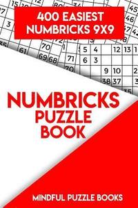 Numbricks Puzzle Book: 400 Easiest Numbricks 9x9