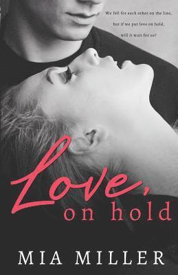 Mia Miller - Love on Hold: A Sweet New Adult Romance, Häftad. Tillgänglighet: Lägg i varukorg