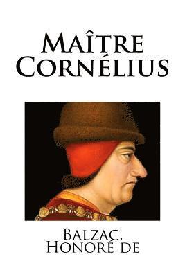 Balzac Honoré de - Maître Cornélius, Häftad. Tillgänglighet: Lägg i varukorg