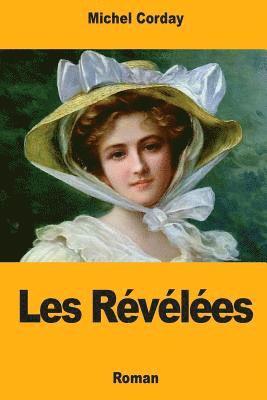 Michel Corday - Les Révélées, Häftad. Tillgänglighet: Lägg i varukorg