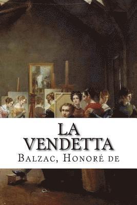 Balzac Honoré de - La Vendetta, Häftad. Tillgänglighet: Lägg i varukorg