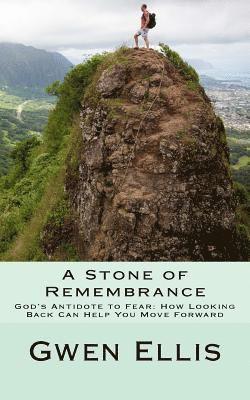 Gwen Ellis - A Stone of Remembrance: God's Antidote to Fear--How Looking Back Can Help You Move Forward, Häftad. Tillgänglighet: Lägg i varukorg