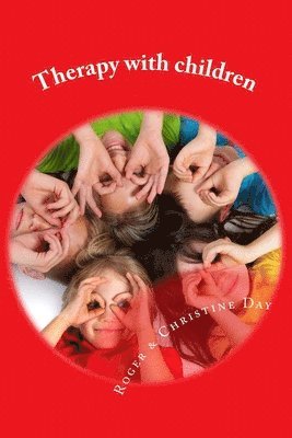 Christine Day, Roger Day - Therapy with children, Häftad