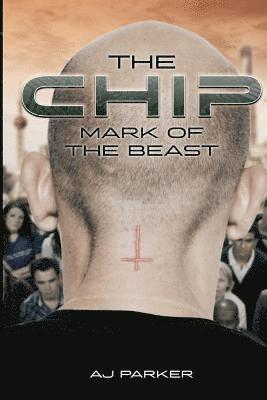 Aj Parker - The Chip: Mark Of The Beast, Häftad