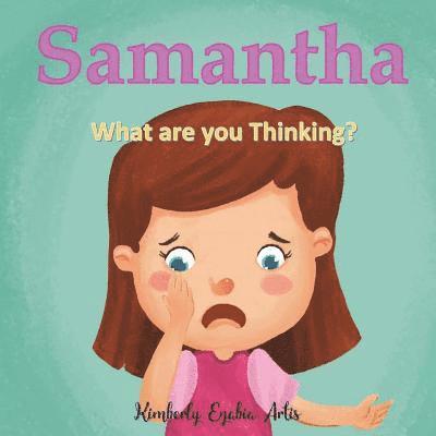 Samantha: What are you Thinking?