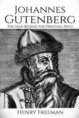 Henry Freeman - Johannes Gutenberg, Häftad. Tillgänglighet: Lägg i varukorg