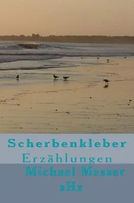 Michael Messer - Scherbenkleber, Häftad. Tillgänglighet: Lägg i varukorg
