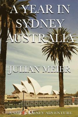Hugo Vaes, Julian Meier - A year in Sydney Australia: A Safe Journey Adventure, Häftad. Tillgänglighet: Lägg i varukorg