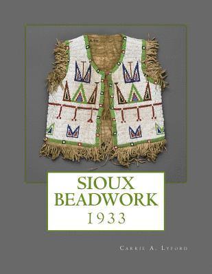Indian Office, Department of the Interior - Sioux Beadwork: 1933, Häftad. Tillgänglighet: Lägg i varukorg