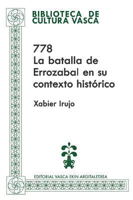 Xabier Irujo - 778: La batalla de Errozabal en su contexto histórico, Häftad. Tillgänglighet: Lägg i varukorg