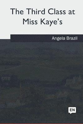The Third Class at Miss Kaye's