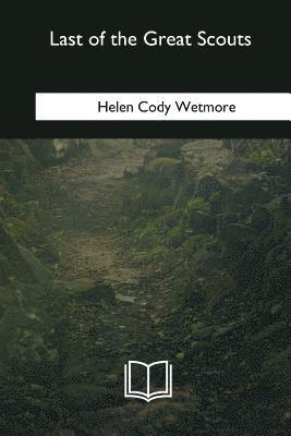 Helen Cody Wetmore - Last of the Great Scouts, Häftad. Tillgänglighet: Lägg i varukorg