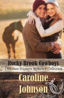 Caroline Johnson - Rocky Brook Cowboys: Christian Western Romance Collection, Häftad. Tillgänglighet: Lägg i varukorg