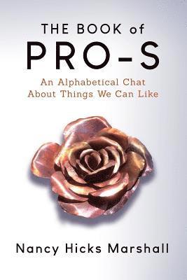Nancy Hicks Marshall, Ann Narcisian Videan - The Book of Pro-S: An Alphabetical Chat on Things to Like, Häftad. Tillgänglighet: Lägg i varukorg