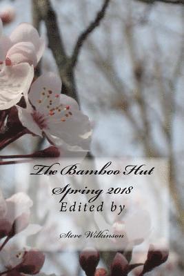 Steve Wilkinson - The Bamboo Hut Spring 2018, Häftad. Tillgänglighet: Lägg i varukorg