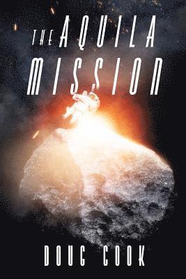 Doug Cook - The Aquila Mission, Häftad