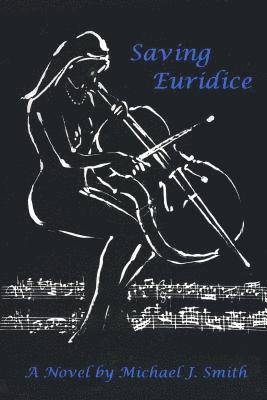 Michael J. Smith - Saving Euridice, Häftad. Tillgänglighet: Lägg i varukorg
