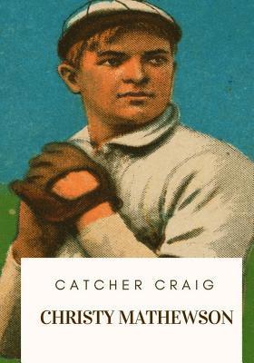 Christy Mathewson - Catcher Craig, Häftad. Tillgänglighet: Lägg i varukorg