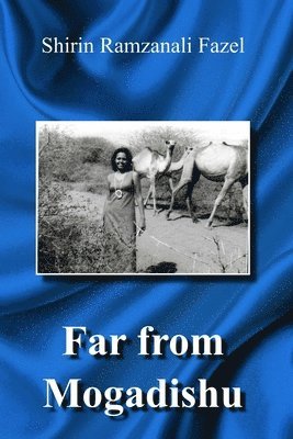 Shirin Ramzanali Fazel - Far from Mogadishu, Häftad. Tillgänglighet: Lägg i varukorg