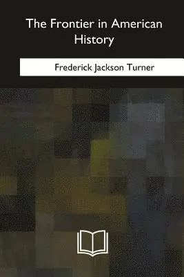 Frederick Jackson Turner - The Frontier in American History, Häftad. Tillgänglighet: Lägg i varukorg