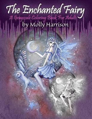 Molly Harrison - Enchanted Fairy - A Grayscale Coloring Book for Adults, Häftad. Tillgänglighet: Lägg i varukorg