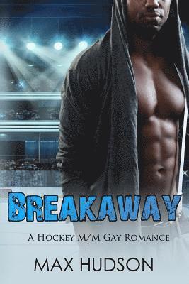 Max Hudson - Breakaway: A Hockey M/M Gay Romance, Häftad. Tillgänglighet: Lägg i varukorg