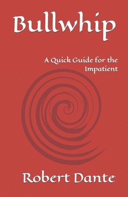 Robert Dante - Bullwhip: A Quick Guide for the Impatient, Häftad. Tillgänglighet: Lägg i varukorg