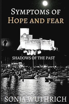 Sonja Wuthrich - Symtoms of hope and fear: Shadows of the past, Häftad. Tillgänglighet: Lägg i varukorg
