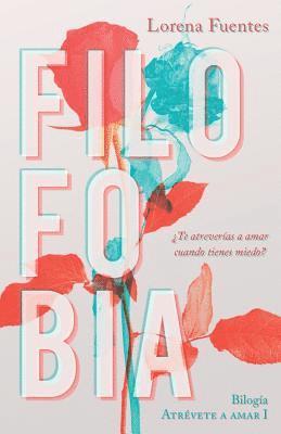 H. Kramer, Lorena Fuentes - Filofobia: ¿Te atreverias a amar cuando tienes miedo?, Häftad. Tillgänglighet: Lägg i varukorg