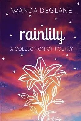 Wanda Deglane - Rainlily, Häftad. Tillgänglighet: Lägg i varukorg