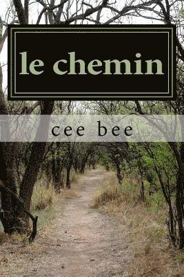 Cee Bee - Le chemin, Häftad. Tillgänglighet: Lägg i varukorg
