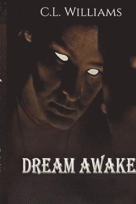 C. L. Williams, Luke Wood - Dream Awake, Häftad. Tillgänglighet: Lägg i varukorg