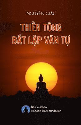 Ananda Viet Foundation, Nguyen Giac - Thien Tong Bat Lap Van Tu, Häftad. Tillgänglighet: Lägg i varukorg
