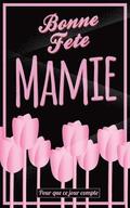 Bonne Fete Mamie: Rose - Carte (fete des grands-meres) mini livre d'or 'Pour que ce jour compte' (12,7x20cm)