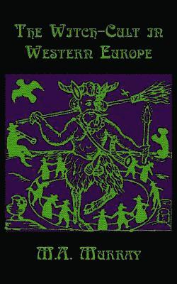 M. A. Murray, One-Eye Publishing - The Witch-Cult in Western Europe, Häftad. Tillgänglighet: Lägg i varukorg