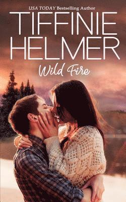 Tiffinie Helmer - Wild Fire, Häftad. Tillgänglighet: Lägg i varukorg