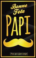 Bonne Fete Papi: Jaune (moustache) - Carte (fete des grands-peres) mini livre d'or 'Pour que ce jour compte' (12,7x20cm)